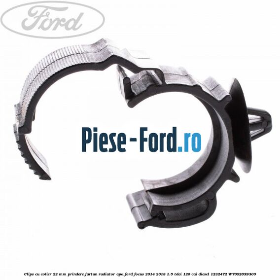 Clips cu colier 22 mm prindere furtun radiator apa Ford Focus 2014-2018 1.5 TDCi 120 cai diesel