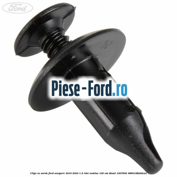 Clips cu surub Ford EcoSport 2019-2023 1.5 TDCi EcoBlue 125 cai diesel #E2DEC35418