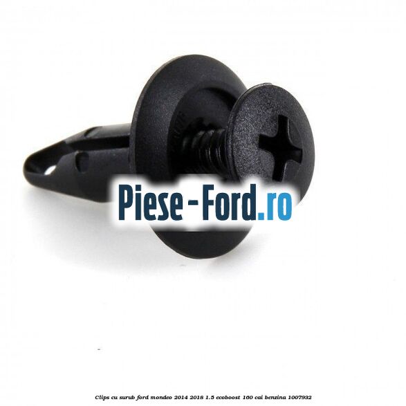 Clips cu surub Ford Mondeo 2014-2018 1.5 EcoBoost 160 cai #79CD95967F