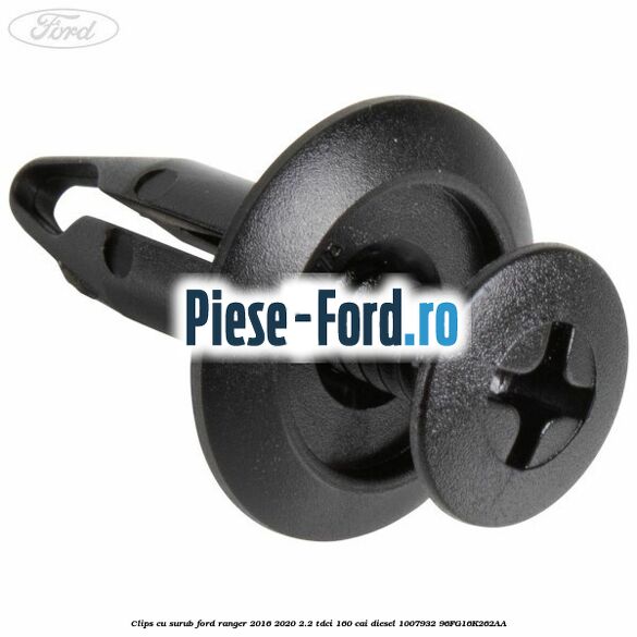 Clips cu surub Ford Ranger 2016-2020 2.2 TDCi 160 cai diesel #0DF5CA76BE