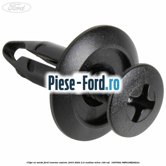 Clips cu surub Ford Tourneo Custom 2019-2023 2.0 EcoBlue mHEV 130 cai  #BD5BDB07A3