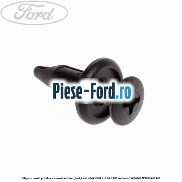 Clips cu surub prindere elemente interior Ford Focus 2004-2007 2.0 TDCi 136 cai diesel #156547FFF8