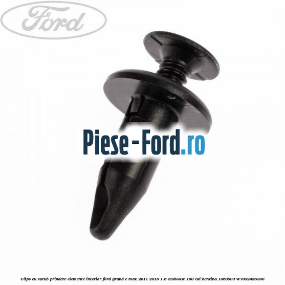 Clips cu surub prindere elemente interior Ford Grand C-Max 2011-2015 1.6 EcoBoost 150 cai benzina