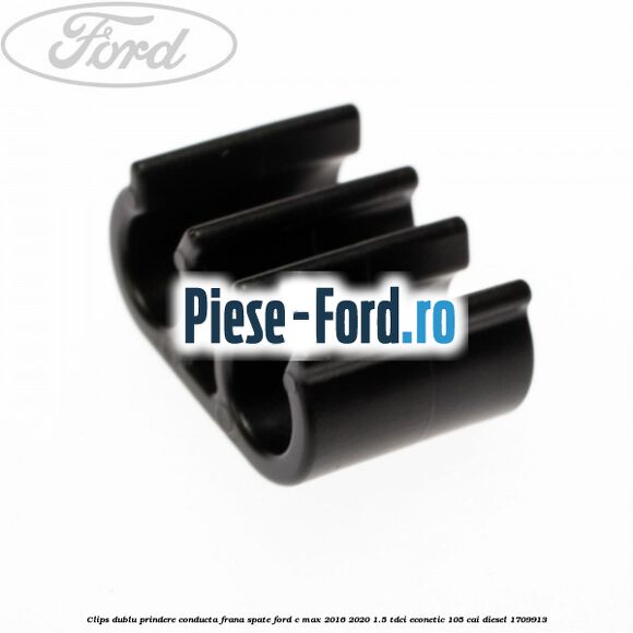 Clips dublu prindere conducta frana spate Ford C-Max 2016-2020 1.5 TDCi ECOnetic 105 cai #E51637C901 Clips dublu prindere conducta frana spate Ford C-Max 2016-2020 1.5 TDCi ECOnetic 105 cai diesel #E51637C901