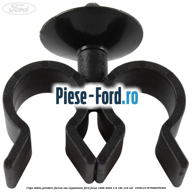 Clips dublu prindere furtun vas expansiune Ford Focus 1998-2004 1.8 16V 115 cai  #78EF1B4B4E