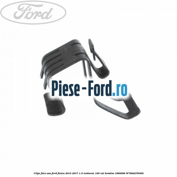 Clips fata usa Ford Fiesta 2013-2017 1.0 EcoBoost 100 cai benzina