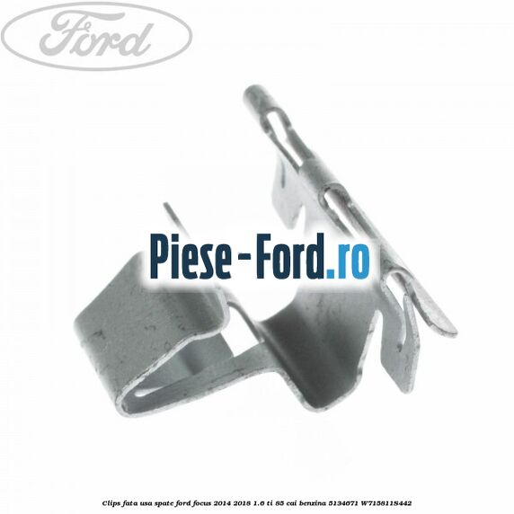 Clips dublu fixare conducte si furtune Ford Focus 2014-2018 1.6 Ti 85 cai benzina