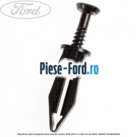 Clips fixare grila stergatoare Ford Tourneo Connect 2002-2014 1.8 TDCi 110 cai diesel