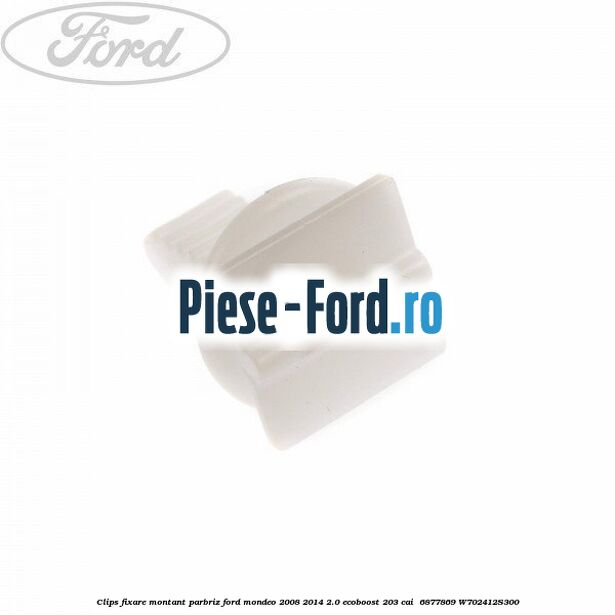 Clips fixare montant parbriz Ford Mondeo 2008-2014 2.0 EcoBoost 203 cai  #ECFEBE1237