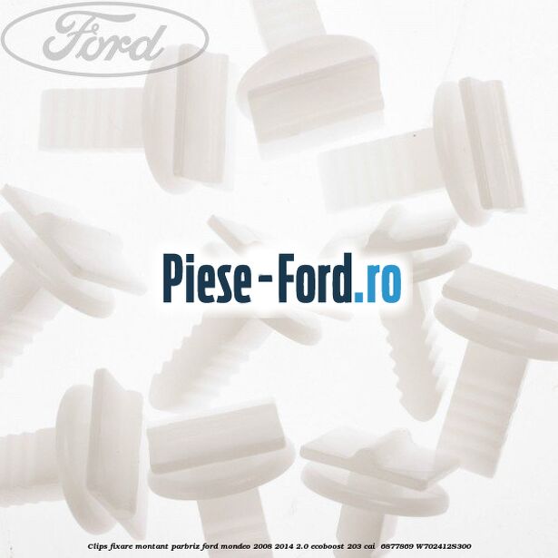Clips fixare montant parbriz Ford Mondeo 2008-2014 2.0 EcoBoost 203 cai  #ECFEBE1237
