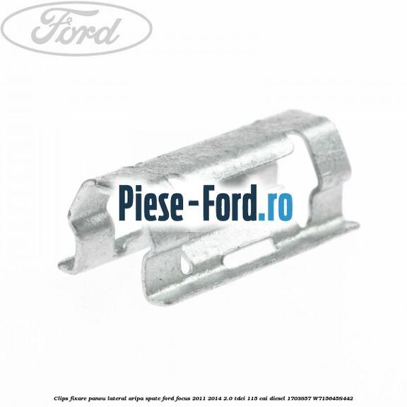 Clips fixare panou lateral aripa spate Ford Focus 2011-2014 2.0 TDCi 115 cai diesel