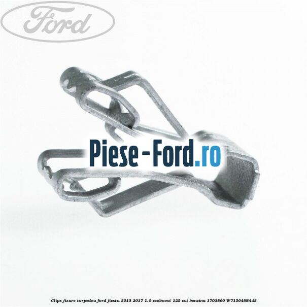 Clips fixare torpedou Ford Fiesta 2013-2017 1.0 EcoBoost 125 cai benzina