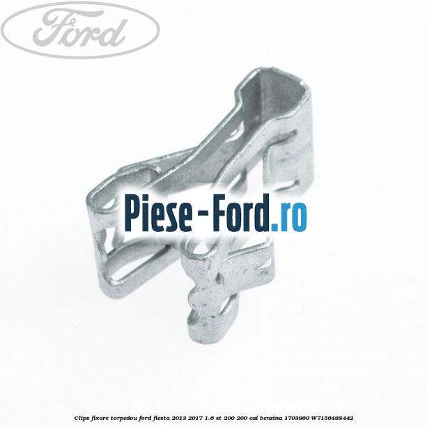 Clips fixare torpedou Ford Fiesta 2013-2017 1.6 ST 200 200 cai benzina