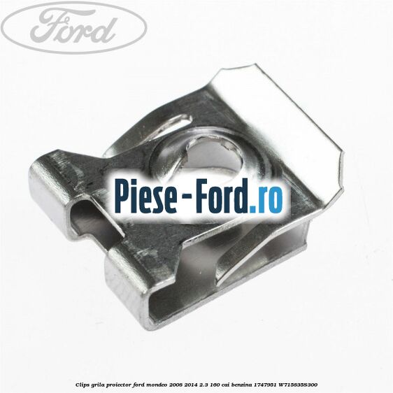 Clips grila proiector Ford Mondeo 2008-2014 2.3 160 cai benzina