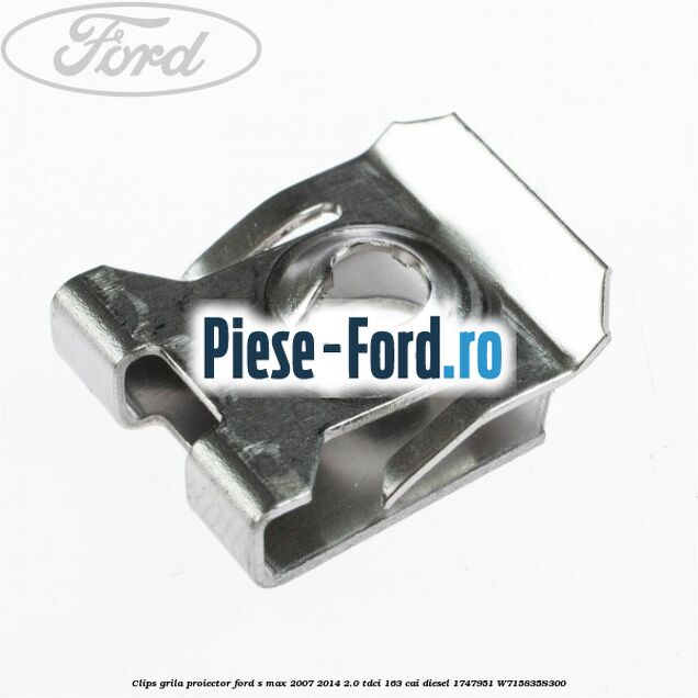 Clips fixare suport lateral ochelari Ford S-Max 2007-2014 2.0 TDCi 163 cai diesel