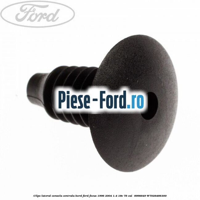 Clips lateral consola centrala bord Ford Focus 1998-2004 1.4 16V 75 cai  #2D239993F6