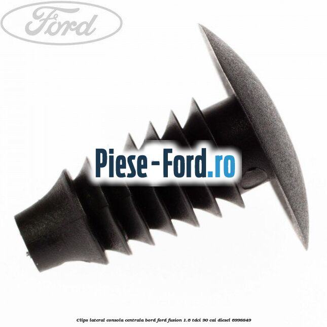 Clips lateral consola centrala bord Ford Fusion 1.6 TDCi 90 cai