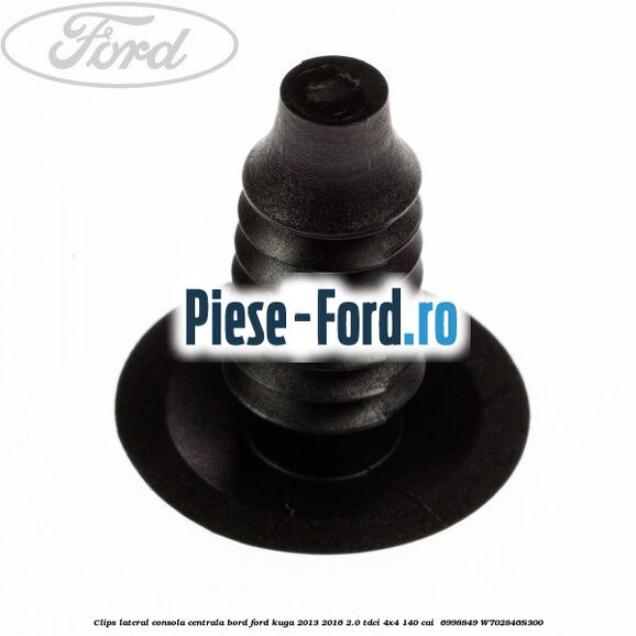 Clips lateral consola centrala bord Ford Kuga 2013-2016 2.0 TDCi 4x4 140 cai  #31784B9A86