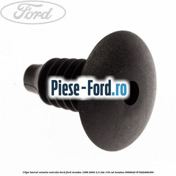 Clips lateral consola centrala bord Ford Mondeo 1996-2000 2.5 24V 170 cai benzina #8D9358EAC9