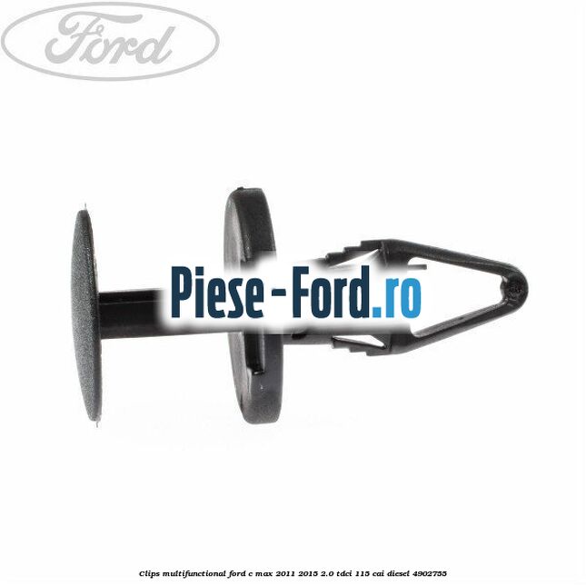 Clips multifunctional Ford C-Max 2011-2015 2.0 TDCi 115 cai