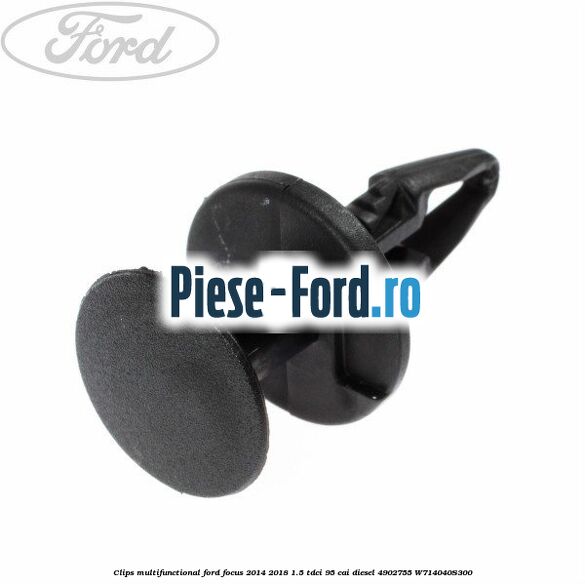 Clips multifunctional Ford Focus 2014-2018 1.5 TDCi 95 cai diesel