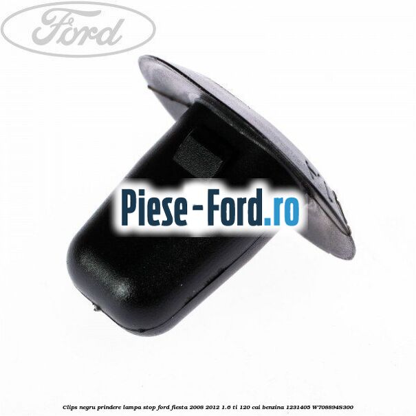 Clips negru prindere lampa stop Ford Fiesta 2008-2012 1.6 Ti 120 cai benzina