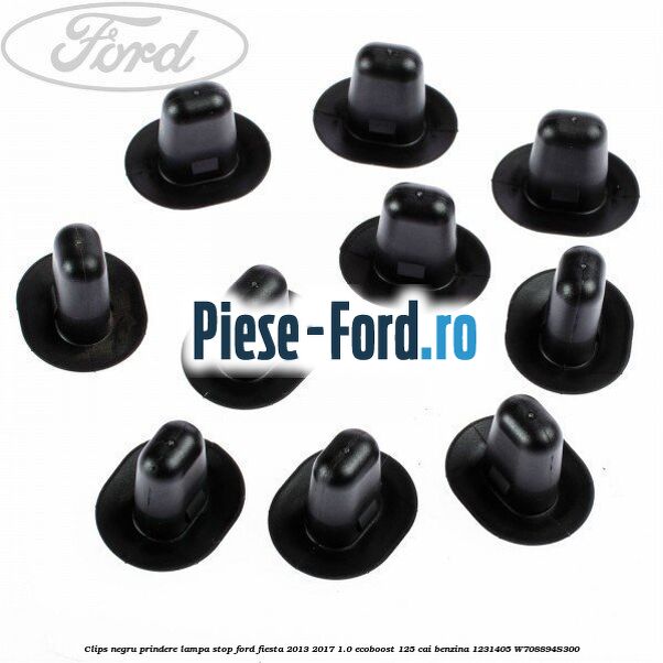 Clips negru prindere lampa stop Ford Fiesta 2013-2017 1.0 EcoBoost 125 cai benzina