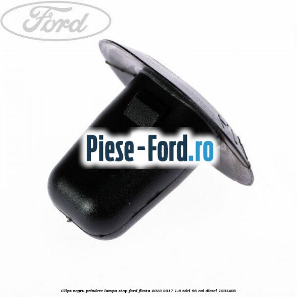 Clips negru prindere lampa stop Ford Fiesta 2013-2017 1.6 TDCi 95 cai
