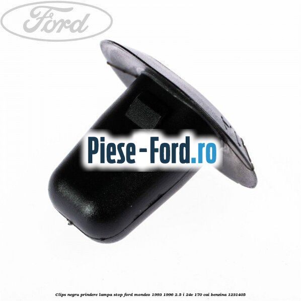 Clips negru prindere lampa stop Ford Mondeo 1993-1996 2.5 i 24V 170 cai