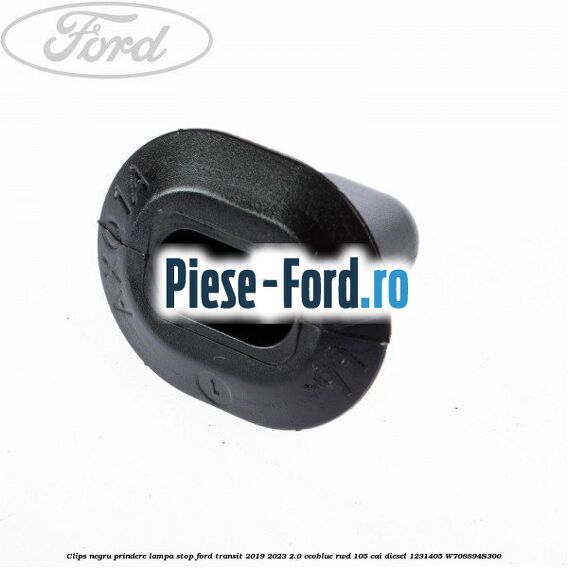 Clips negru prindere lampa stop Ford Transit 2019-2023 2.0 EcoBlue RWD 105 cai diesel #C2159C44BC