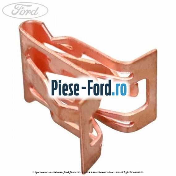 Clips ornamente interior Ford Fiesta 2017-2023 1.0 EcoBoost mHEV 125 cai Hybrid #B003C5EA86