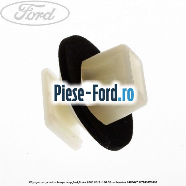 Clips negru prindere lampa stop Ford Fiesta 2008-2012 1.25 82 cai benzina