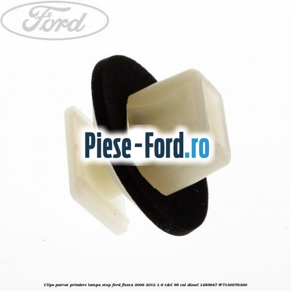 Clips negru prindere lampa stop Ford Fiesta 2008-2012 1.6 TDCi 95 cai diesel