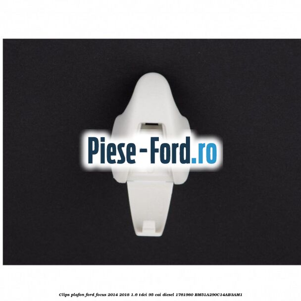 Clips patrat prindere lampa stop Ford Focus 2014-2018 1.6 TDCi 95 cai diesel
