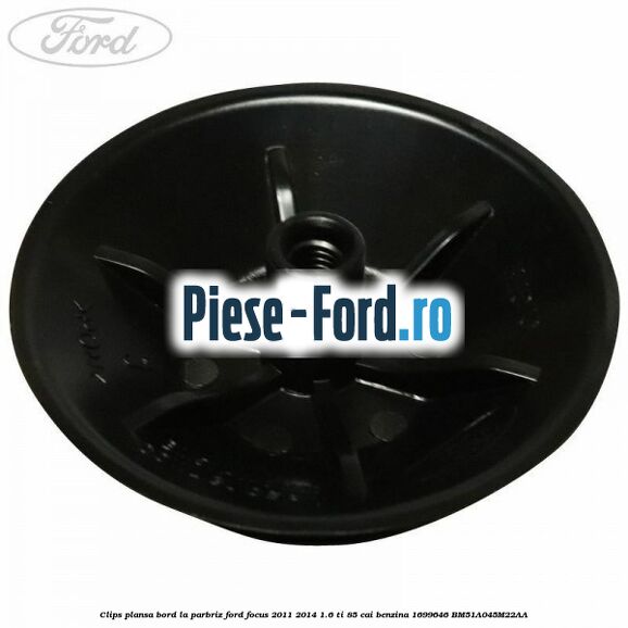 Clips plansa bord la parbriz Ford Focus 2011-2014 1.6 Ti 85 cai benzina