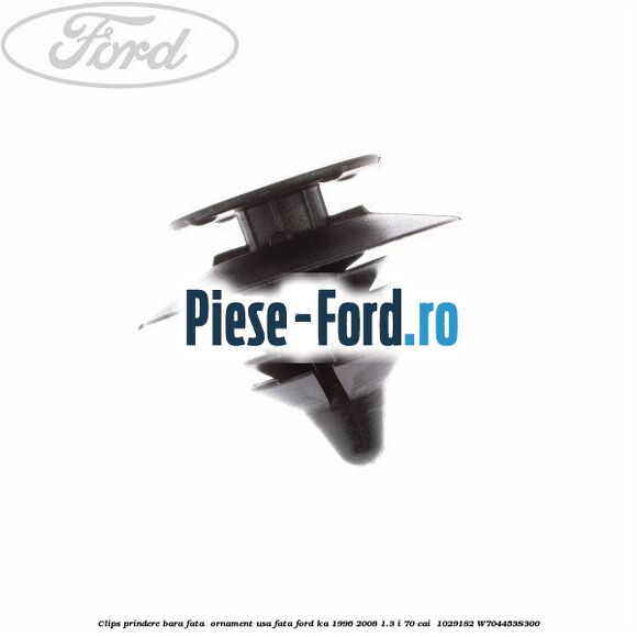 Clips prindere bara fata , ornament usa fata Ford Ka 1996-2008 1.3 i 70 cai  #1DE61C7166