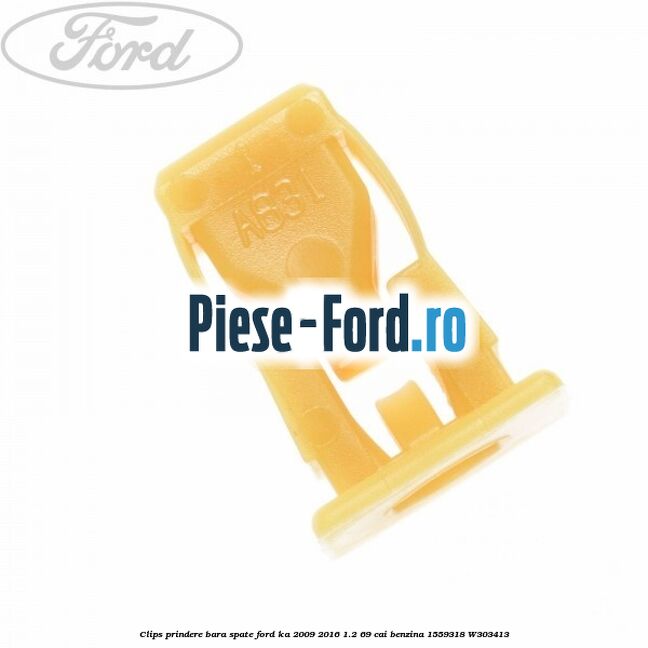 Clips prindere bara spate Ford Ka 2009-2016 1.2 69 cai benzina
