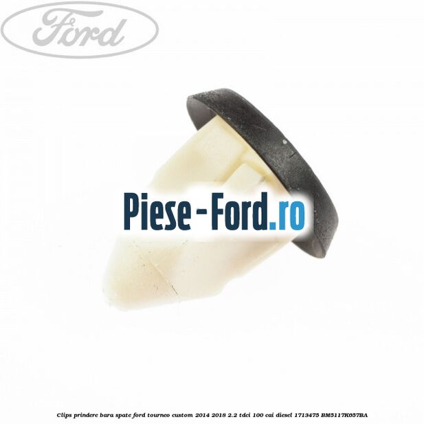 Clips prindere bara fata sau elemente scaun Ford Tourneo Custom 2014-2018 2.2 TDCi 100 cai diesel