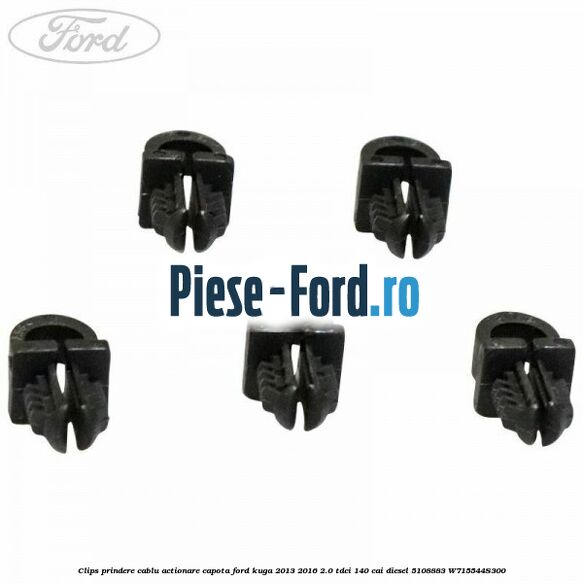 Clips prindere cablu actionare capota Ford Kuga 2013-2016 2.0 TDCi 140 cai diesel