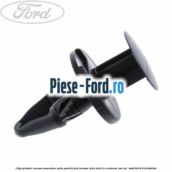 Clips prindere carcasa acumulator, grila parbriz Ford Mondeo 2014-2018 2.0 EcoBoost 240 cai  #15C050F522