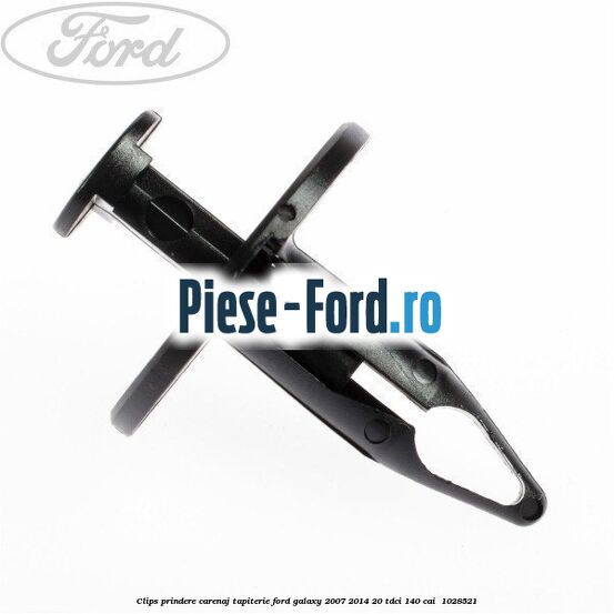 Clips prindere carenaj, tapiterie Ford Galaxy 2007-2014 2.0 TDCi 140 cai #F77F483D00