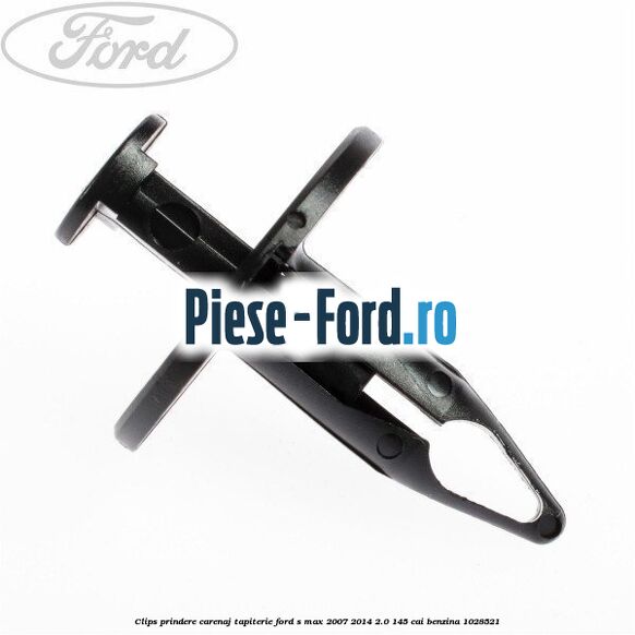 Clips prindere carenaj, tapiterie Ford S-Max 2007-2014 2.0 145 cai