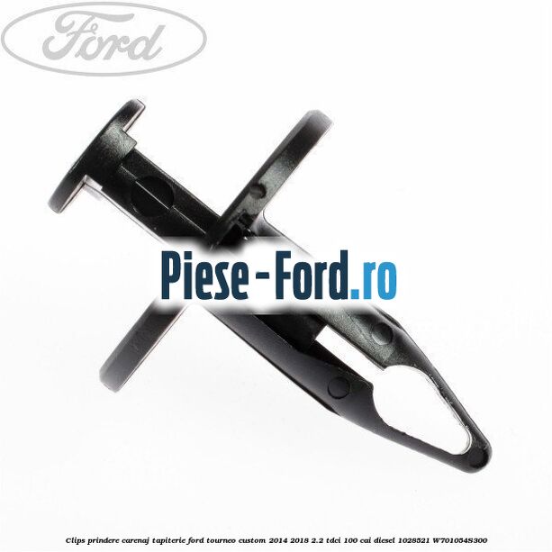 Clips prindere carenaj, tapiterie Ford Tourneo Custom 2014-2018 2.2 TDCi 100 cai diesel