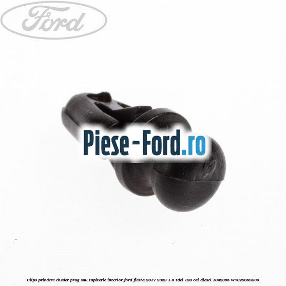 Clips prindere cheder prag sau tapiterie interior Ford Fiesta 2017-2023 1.5 TDCi 120 cai diesel #85C362C8B2