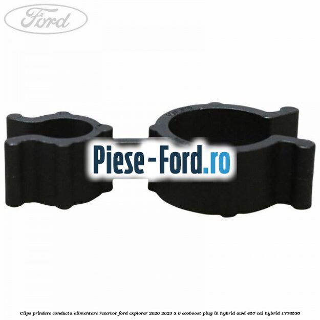Clips prindere conducta alimentare rezervor Ford Explorer 2020-2023 3.0 EcoBoost Plug-in Hybrid AWD 457 cai hybrid #80928724EE