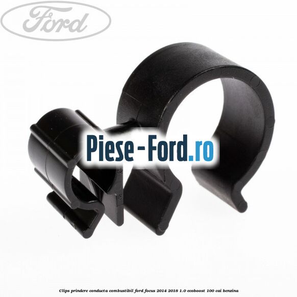 Clips prindere conducta combustibil Ford Focus 2014-2018 1.0 EcoBoost 100 cai benzina