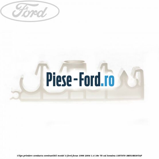 Clips prindere conducta combustibil model 3 Ford Focus 1998-2004 1.4 16V 75 cai benzina