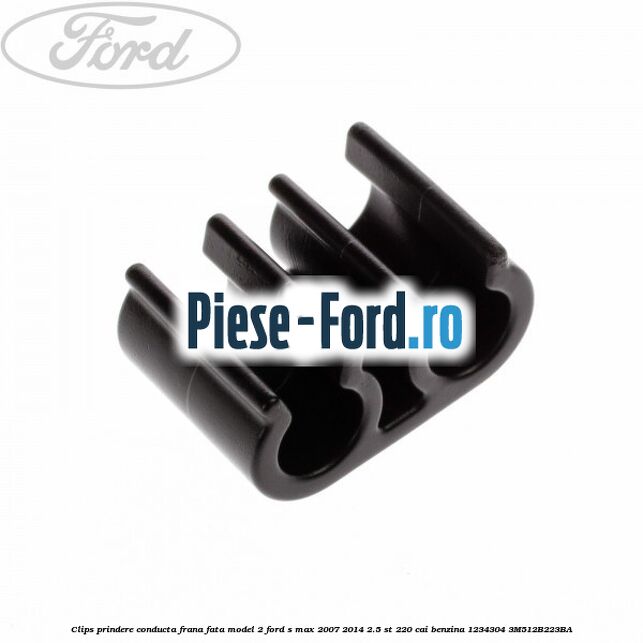Clips prindere conducta frana fata model 2 Ford S-Max 2007-2014 2.5 ST 220 cai benzina