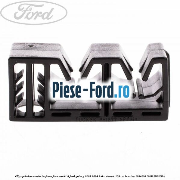 Clips prindere conducta frana fata model 3 Ford Galaxy 2007-2014 2.0 EcoBoost 199 cai benzina #9E1878C3FD