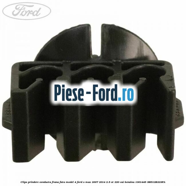 Clips prindere conducta frana fata model 4 Ford S-Max 2007-2014 2.5 ST 220 cai benzina